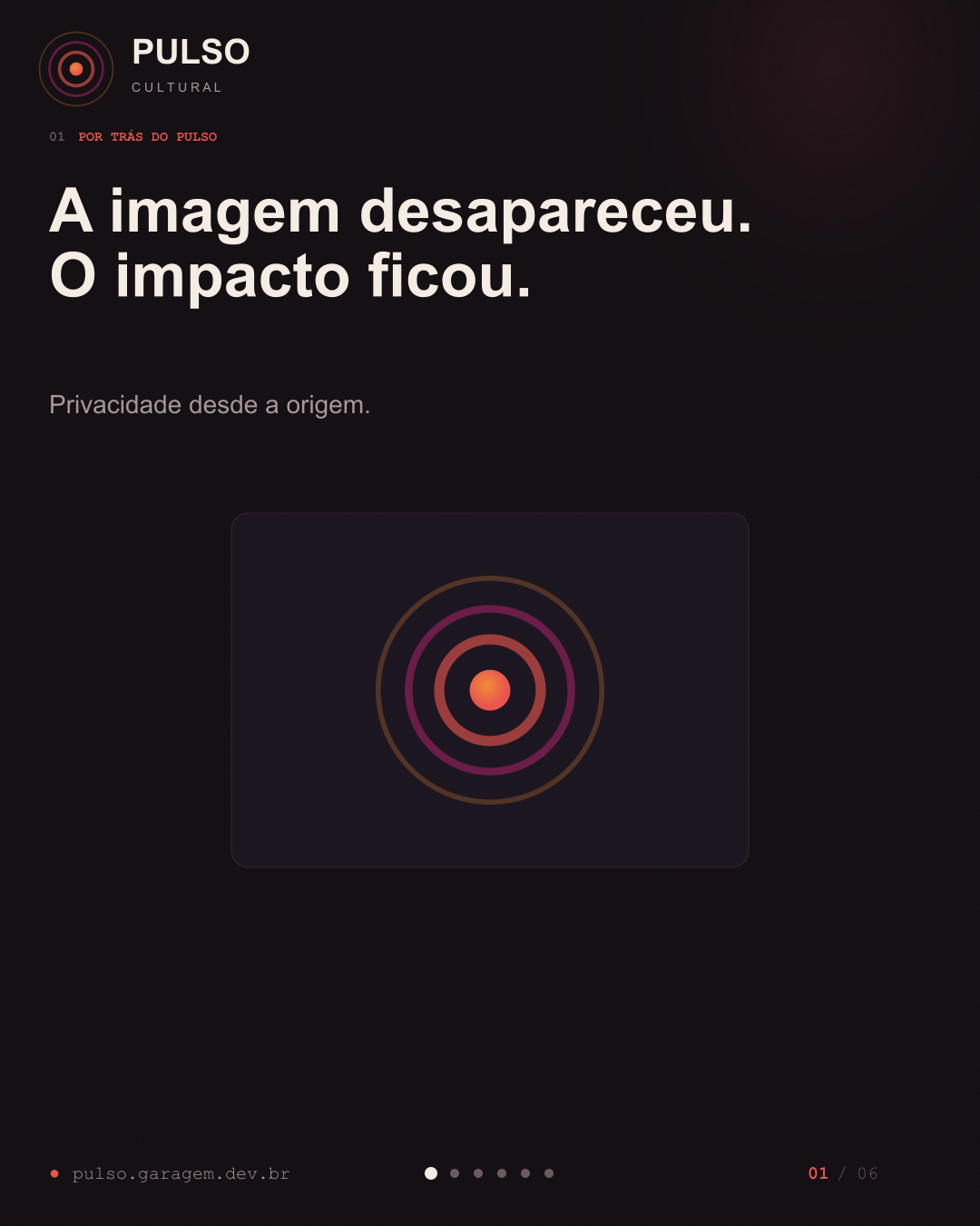 Peça visual do Pulso Cultural com a frase: A imagem desapareceu. O impacto ficou.
